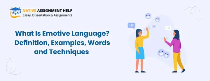 What Is Emotive Language? Definition, Examples & Techniques